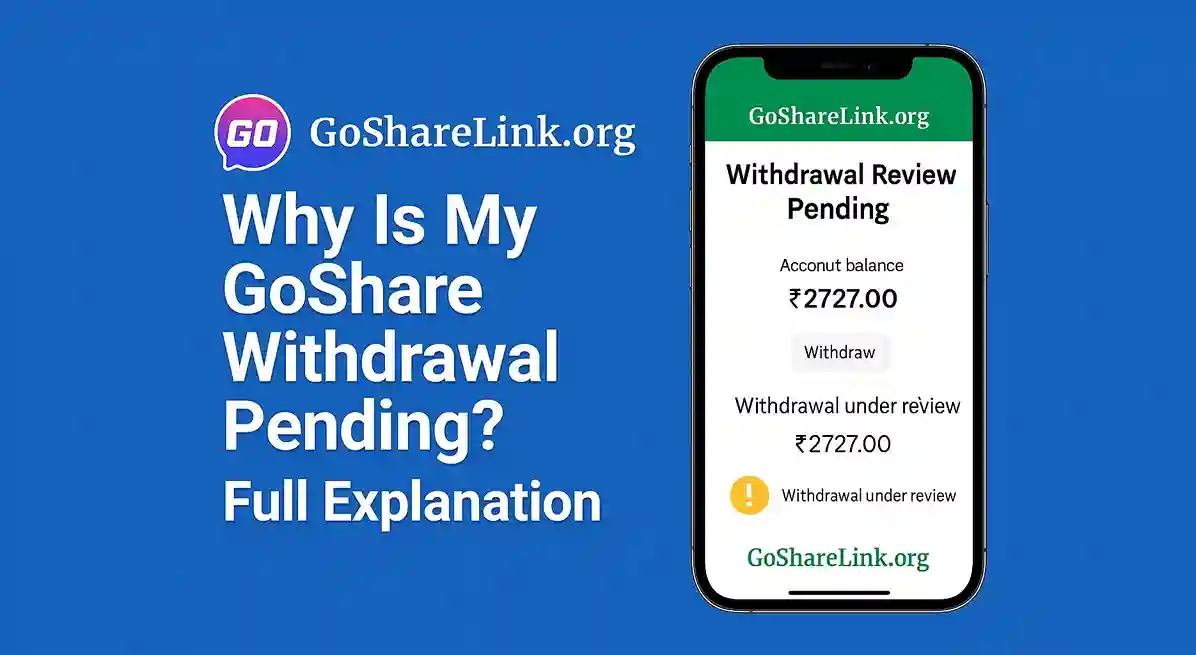 Why Is My GoShare Withdrawal Pending Full Explanation